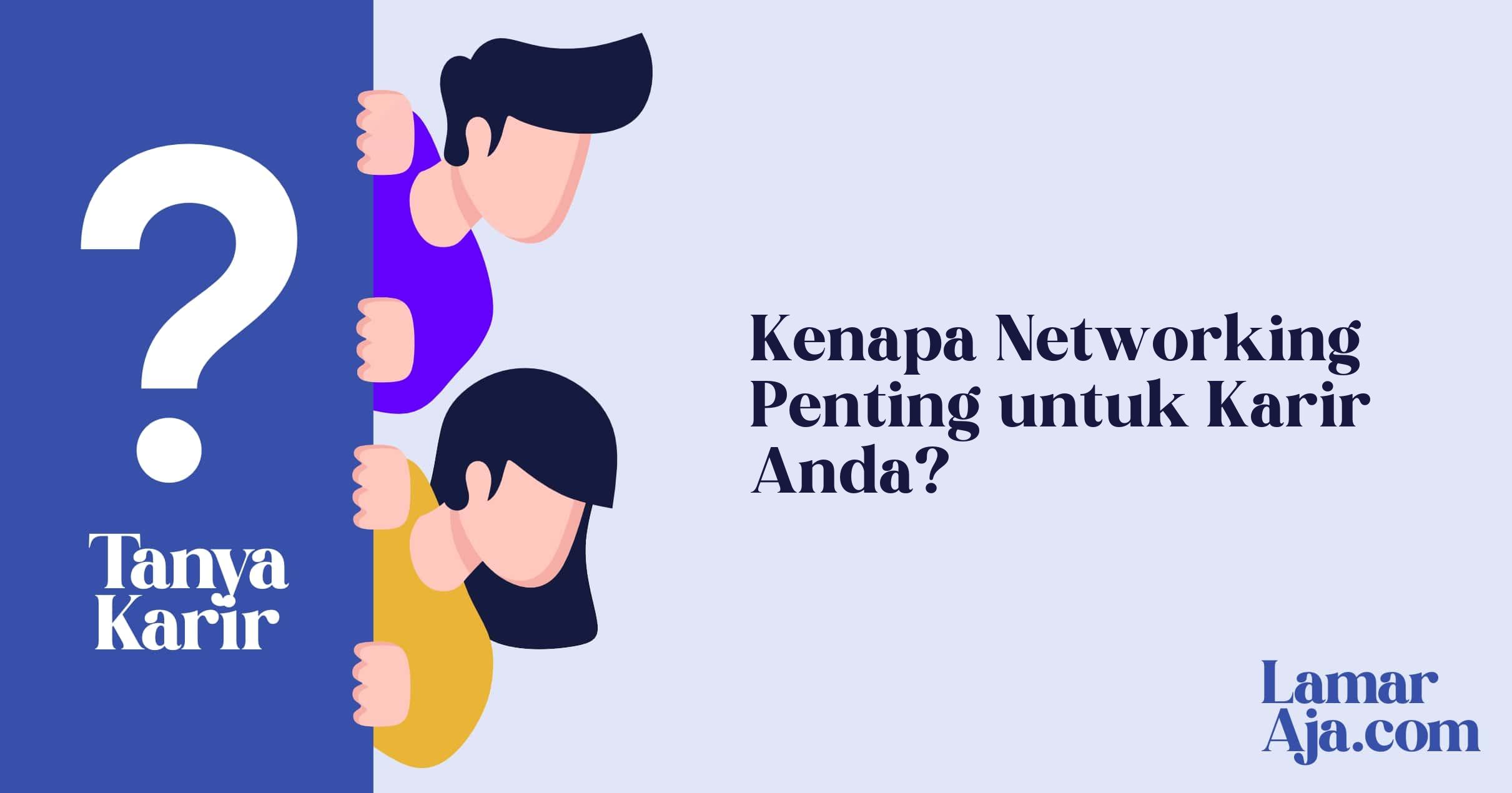 Kenapa Networking Penting untuk Karir Anda?